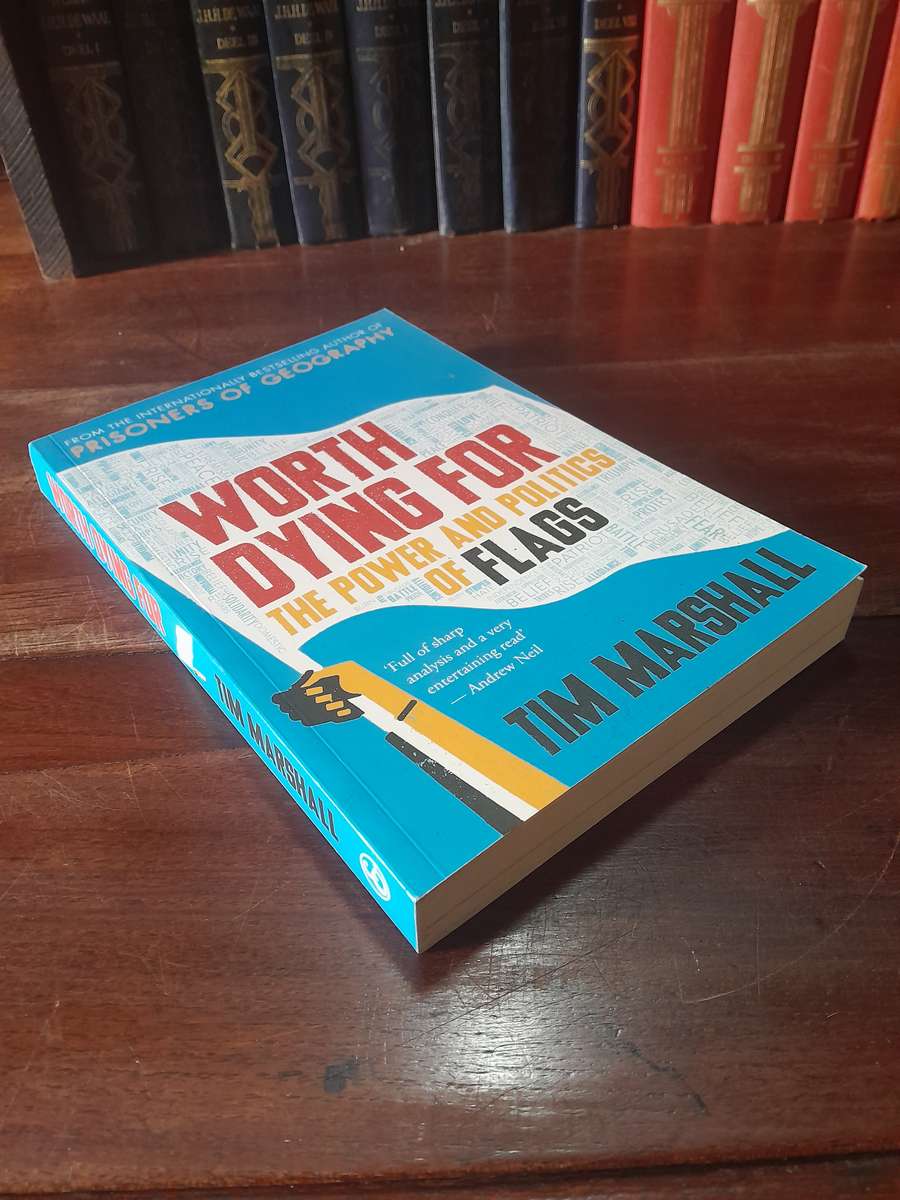 The Power and Politics of Flags - Worth Dying For