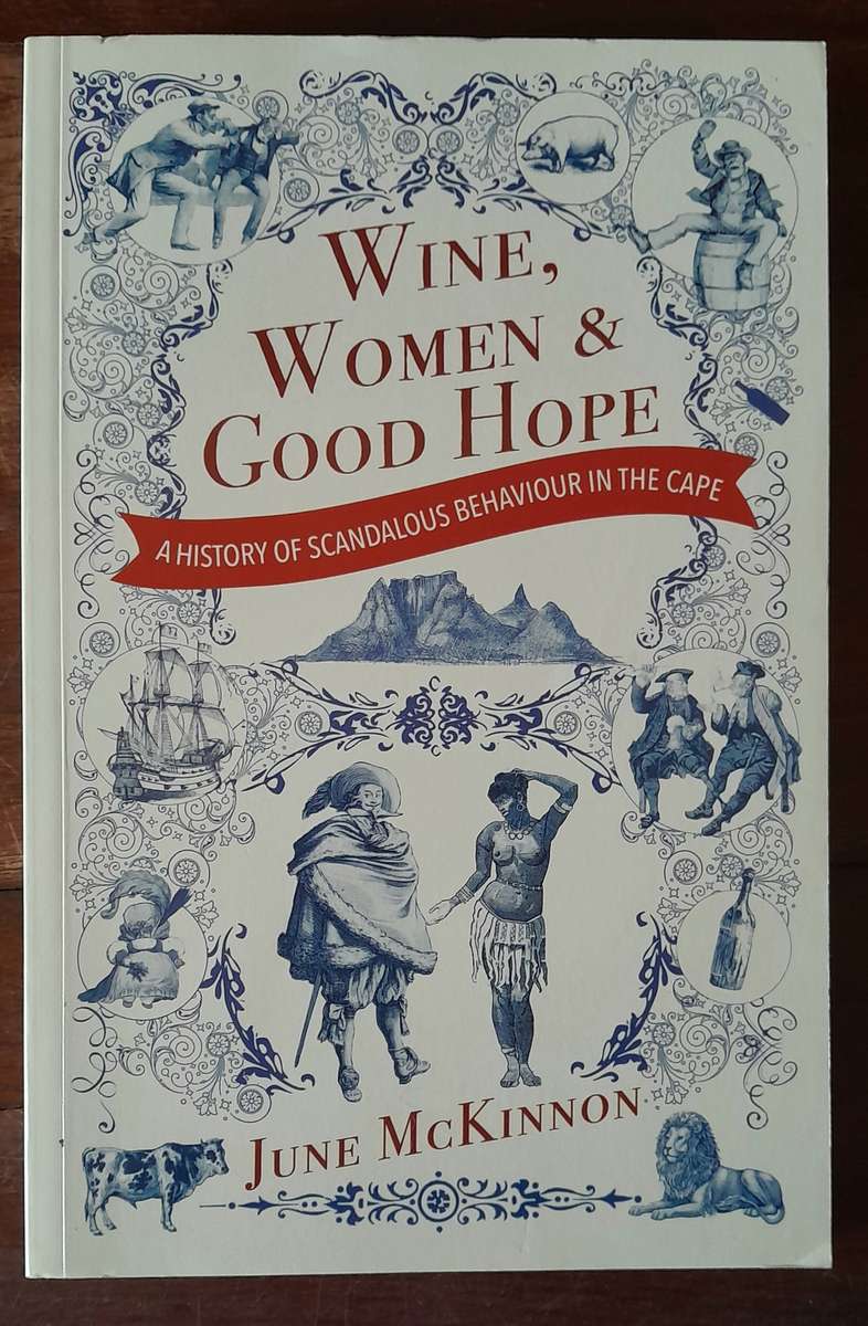 Wine, Women and Good Hope