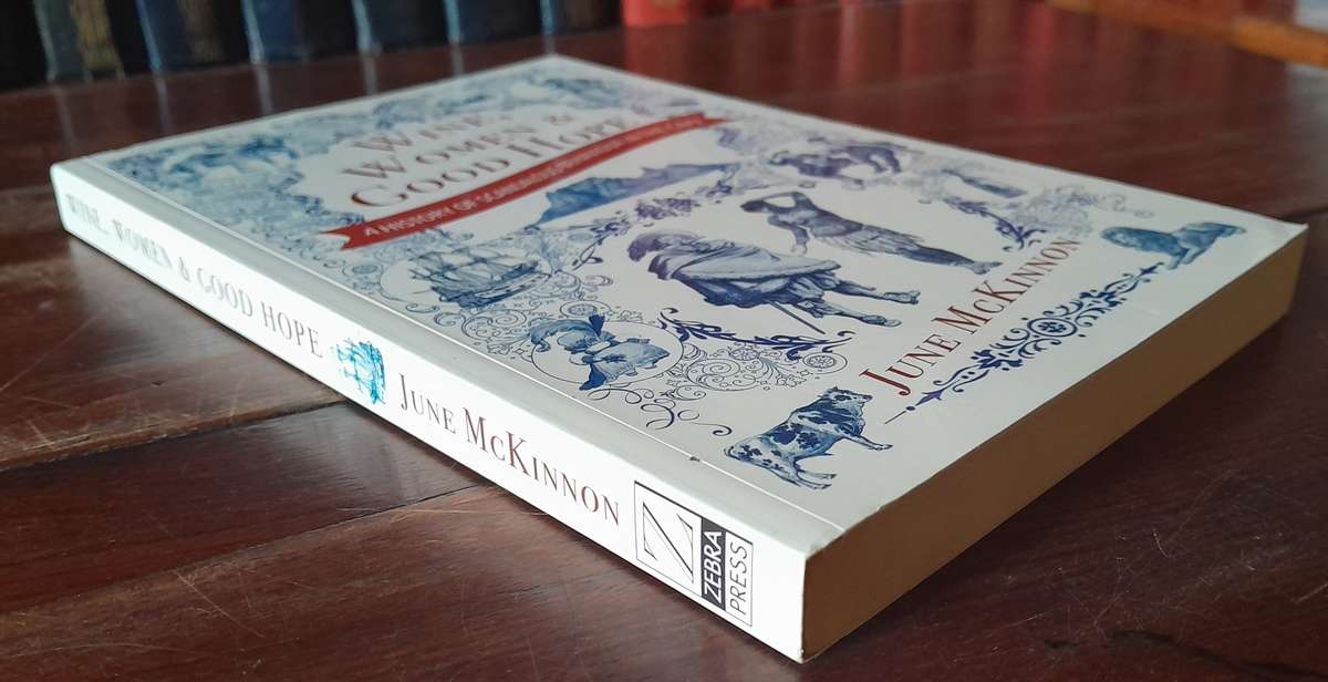 Wine, Women and Good Hope