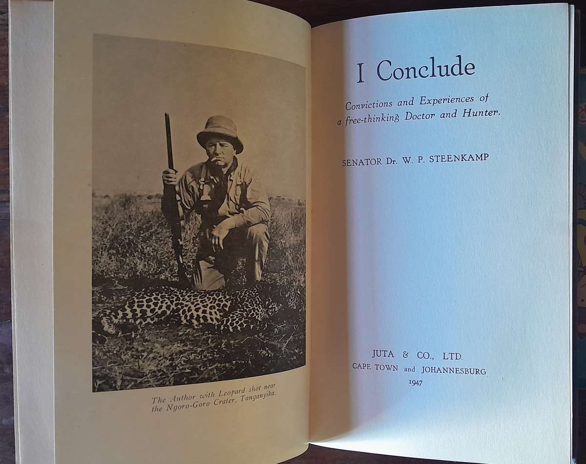 I Conclude - Convictions and Eperiences of a free-thinking Doctor and Hunter