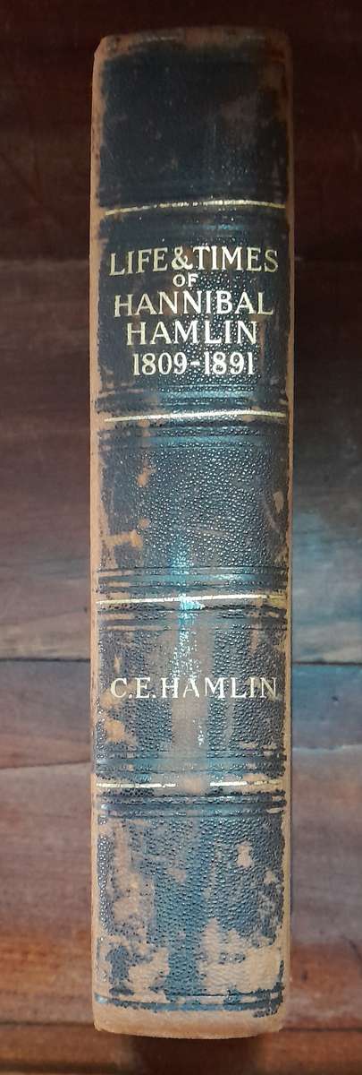 Life & times of Hannibal Hamlin 1809-1891  - Biography (signed)