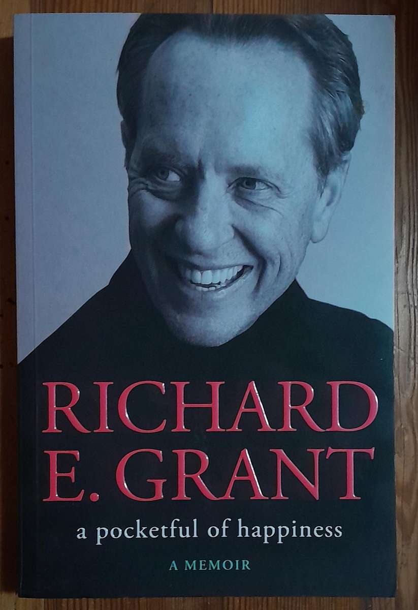 Richard E. Grant - A Pocketful of Happiness