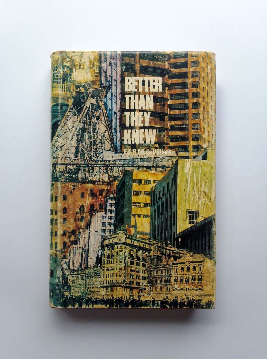 Better Than They Knew edited by R.M. de Villiers
