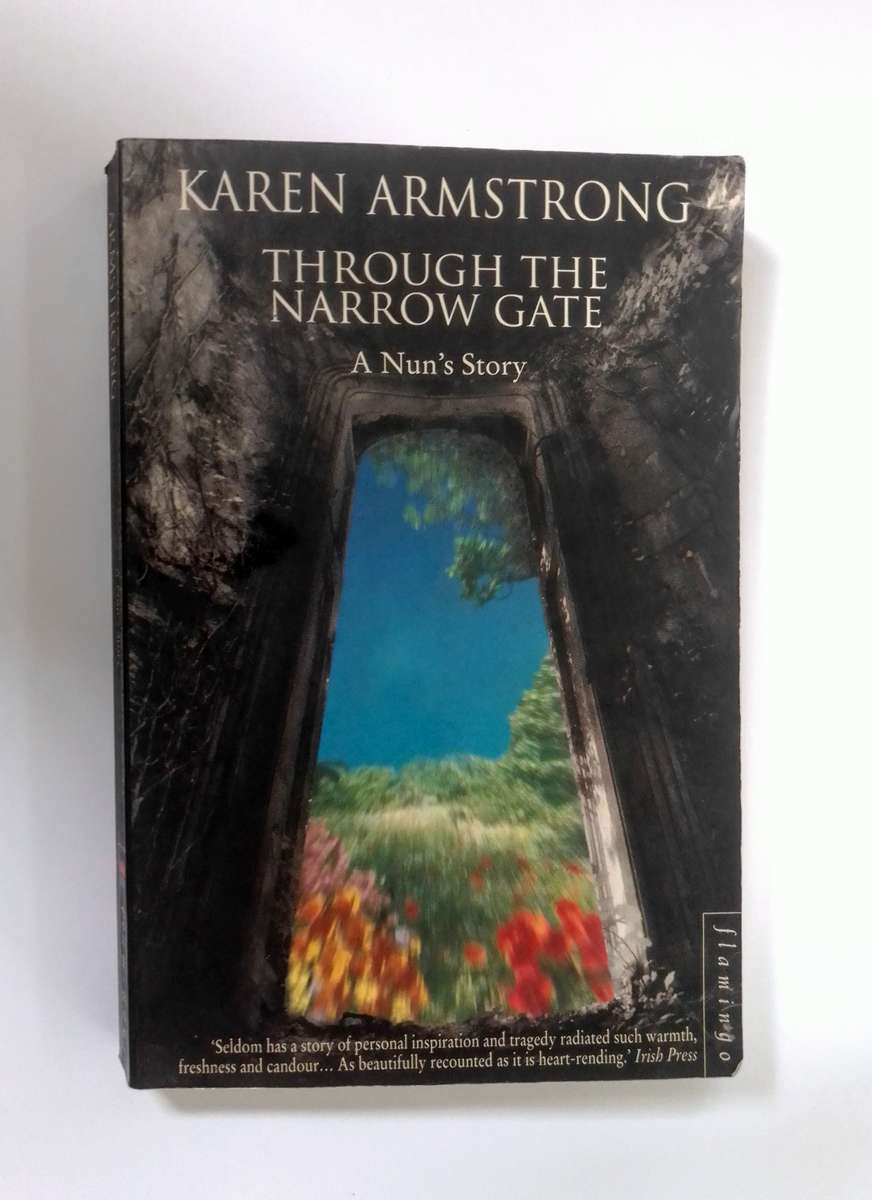 Through the Narrow Gate - A Nun's Story by Karen Armstrong