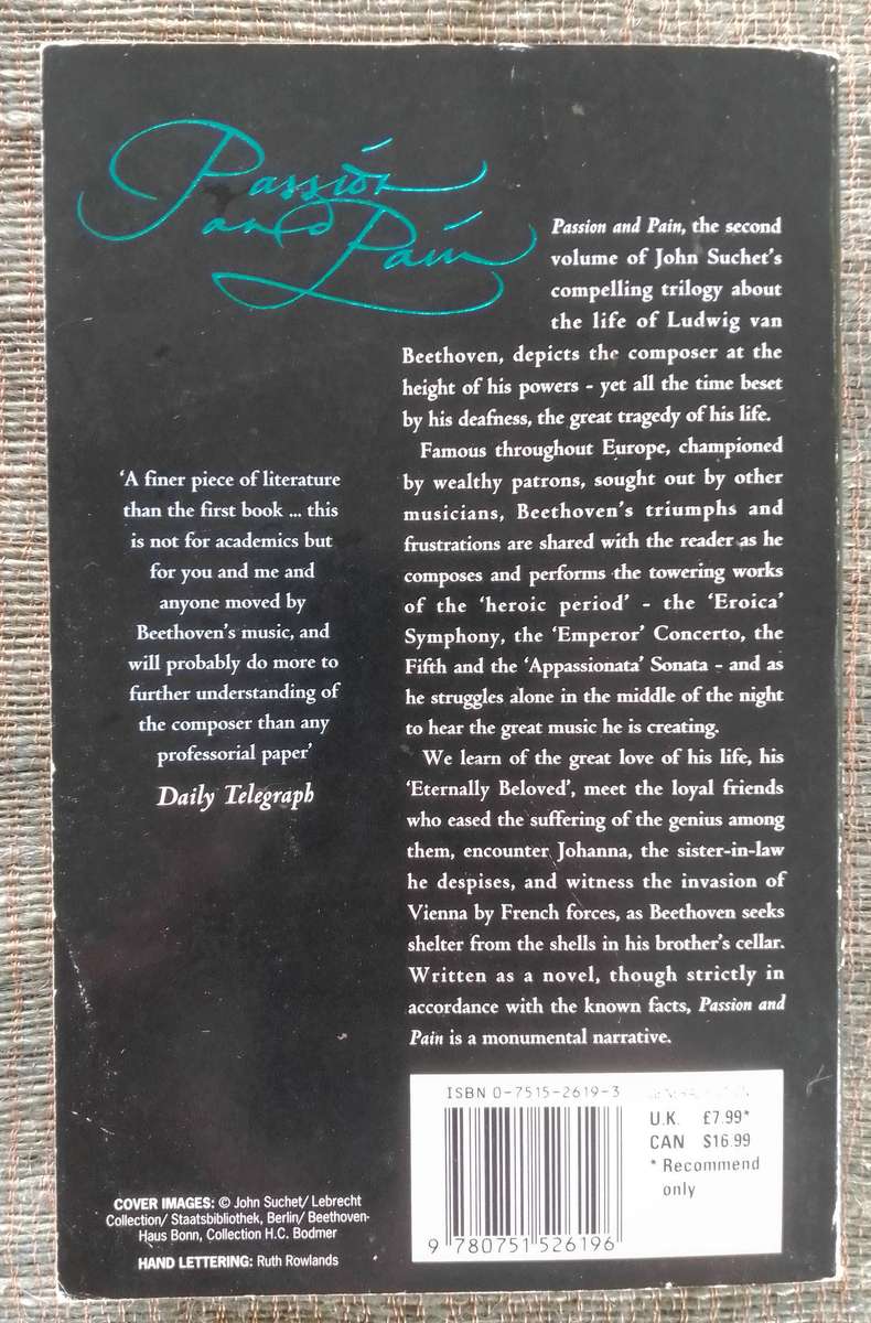 Passion and Pain (Volume two of the fictional biography of Ludwig Van Beethoven) by John Suchet
