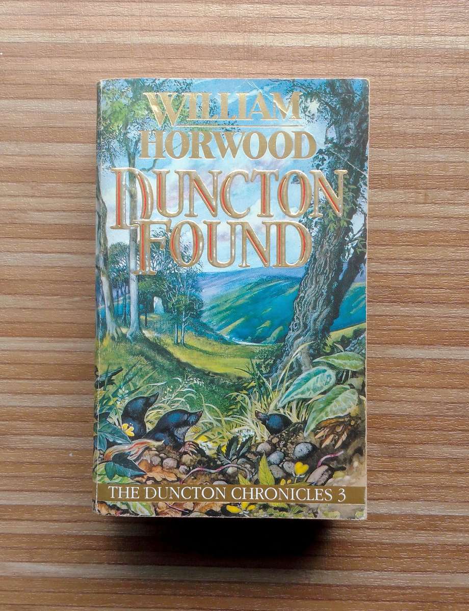 Duncton Found (The Duncton Chronicles #3) by William Horwood