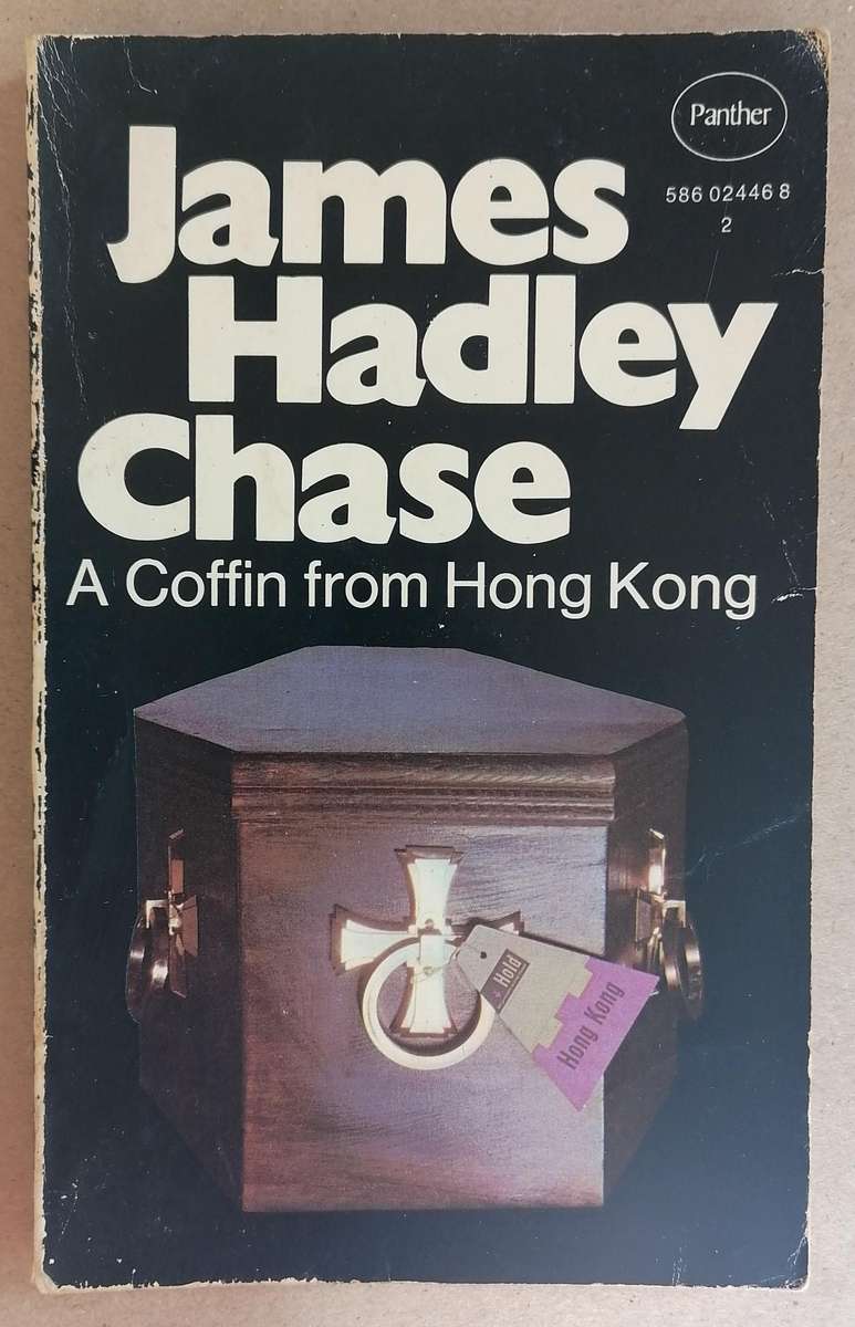 A Coffin from Hong Kong by James Hadley Chase