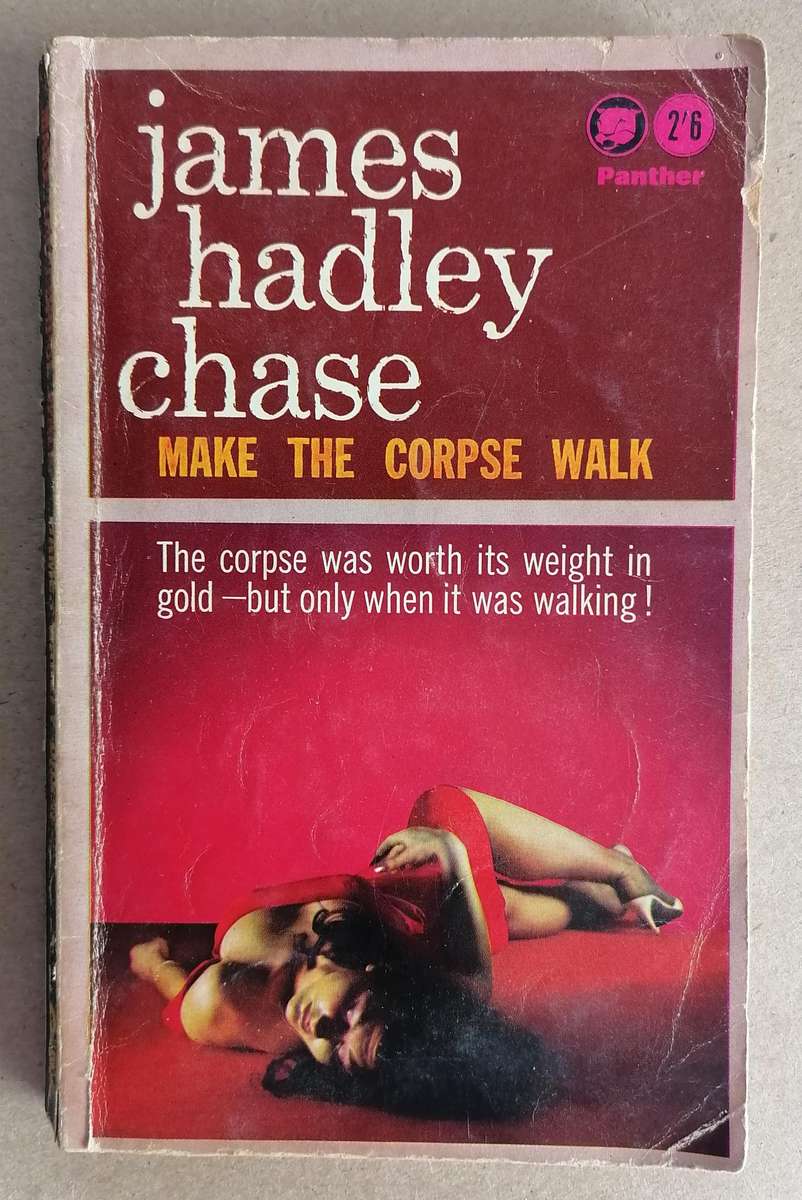 Make the Corpse Walk by James Hadley Chase