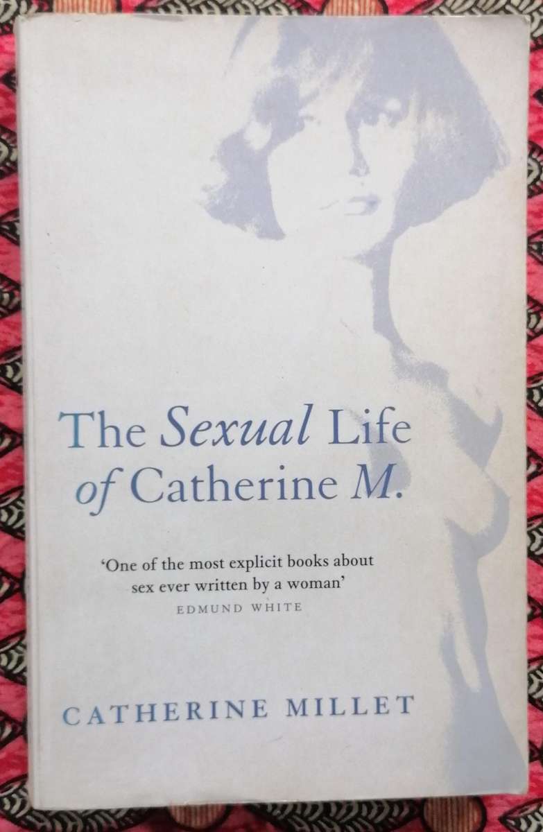 The Sexual Life of Catherine M. by Catherine Millet