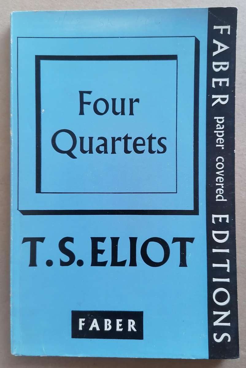 Four Quartets by T. S. Eliot (Faber)
