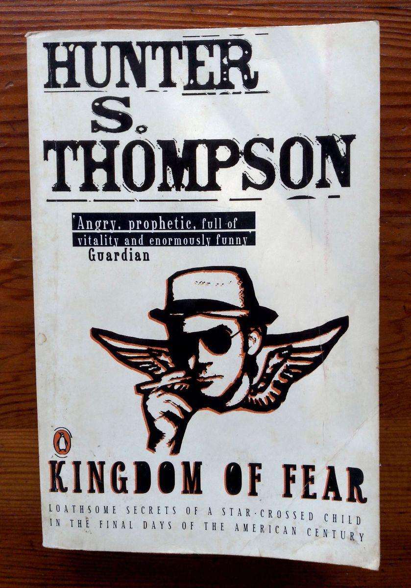 Kingdom of Fear by Hunter S. Thompson