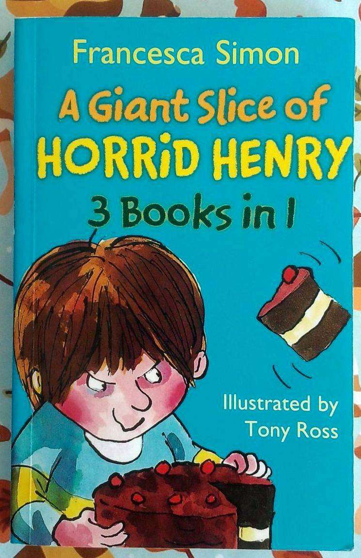 A Giant Slice of Horrid Henry - 3 Books in 1 by Francesca Simon