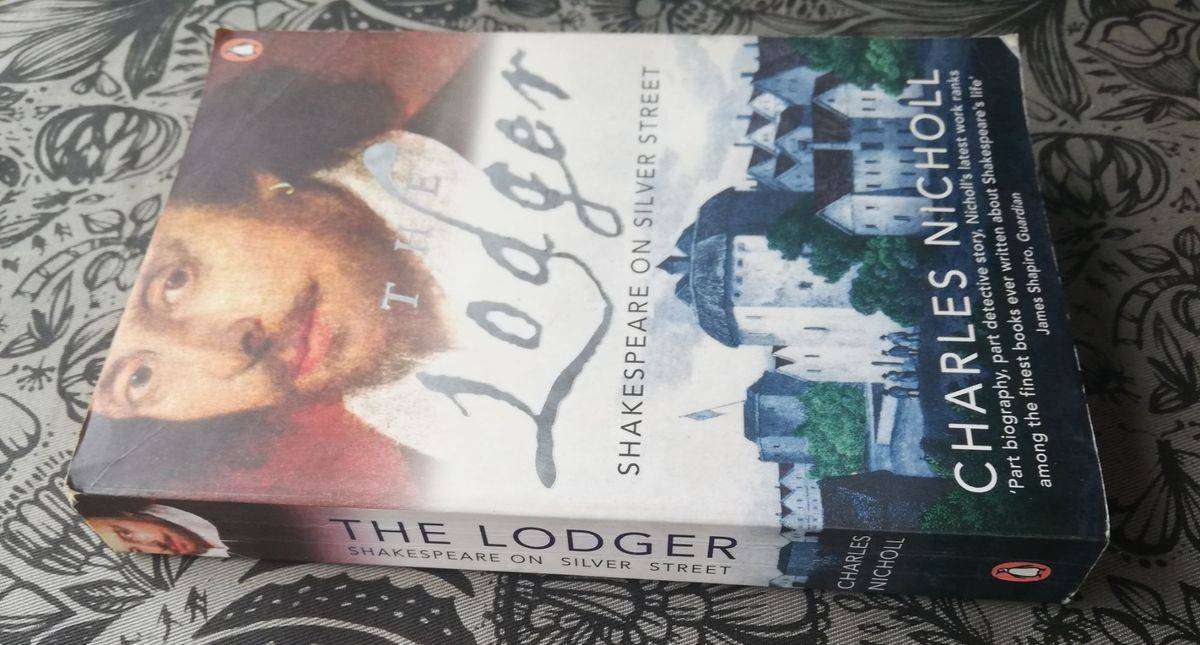 The Lodger - Shakespeare on Silver Street by Charles Nicholl