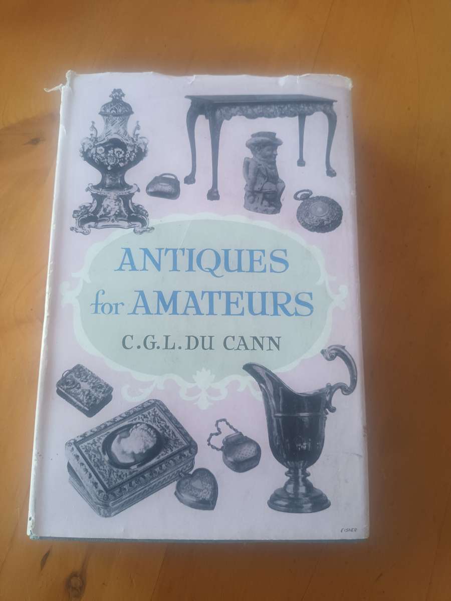 Antiques For Amateurs Charles Garfield Lott Du Cann 1962