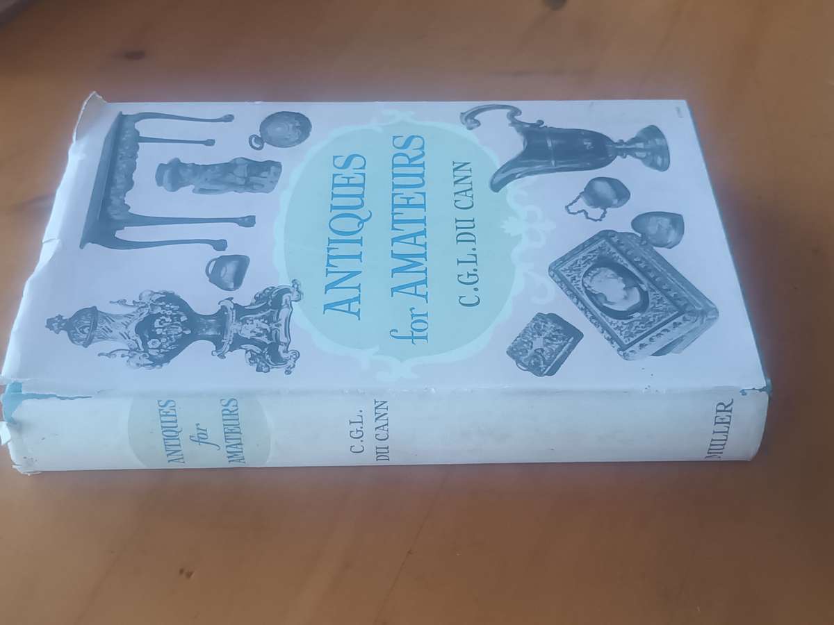 Antiques For Amateurs Charles Garfield Lott Du Cann 1962
