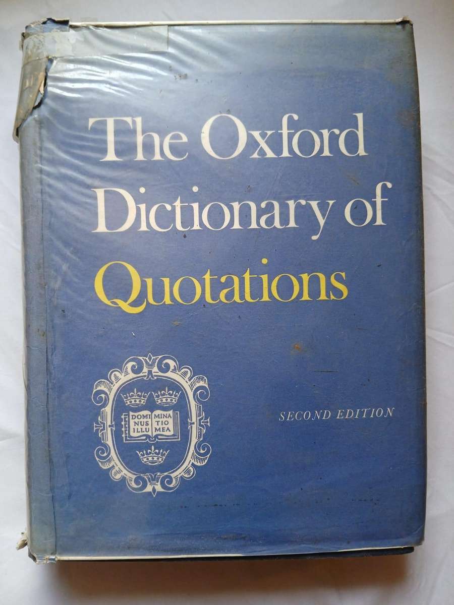 The Oxford Dictionary of Quotations (Hard Cover) Published by Oxford University Press, London, 1966