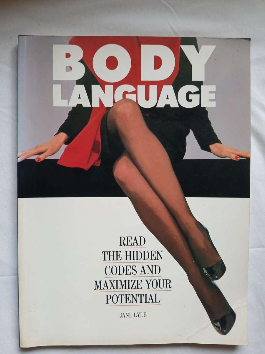 Body Language: Read the Hidden Codes and Maximise Your Potential Jane Lyle