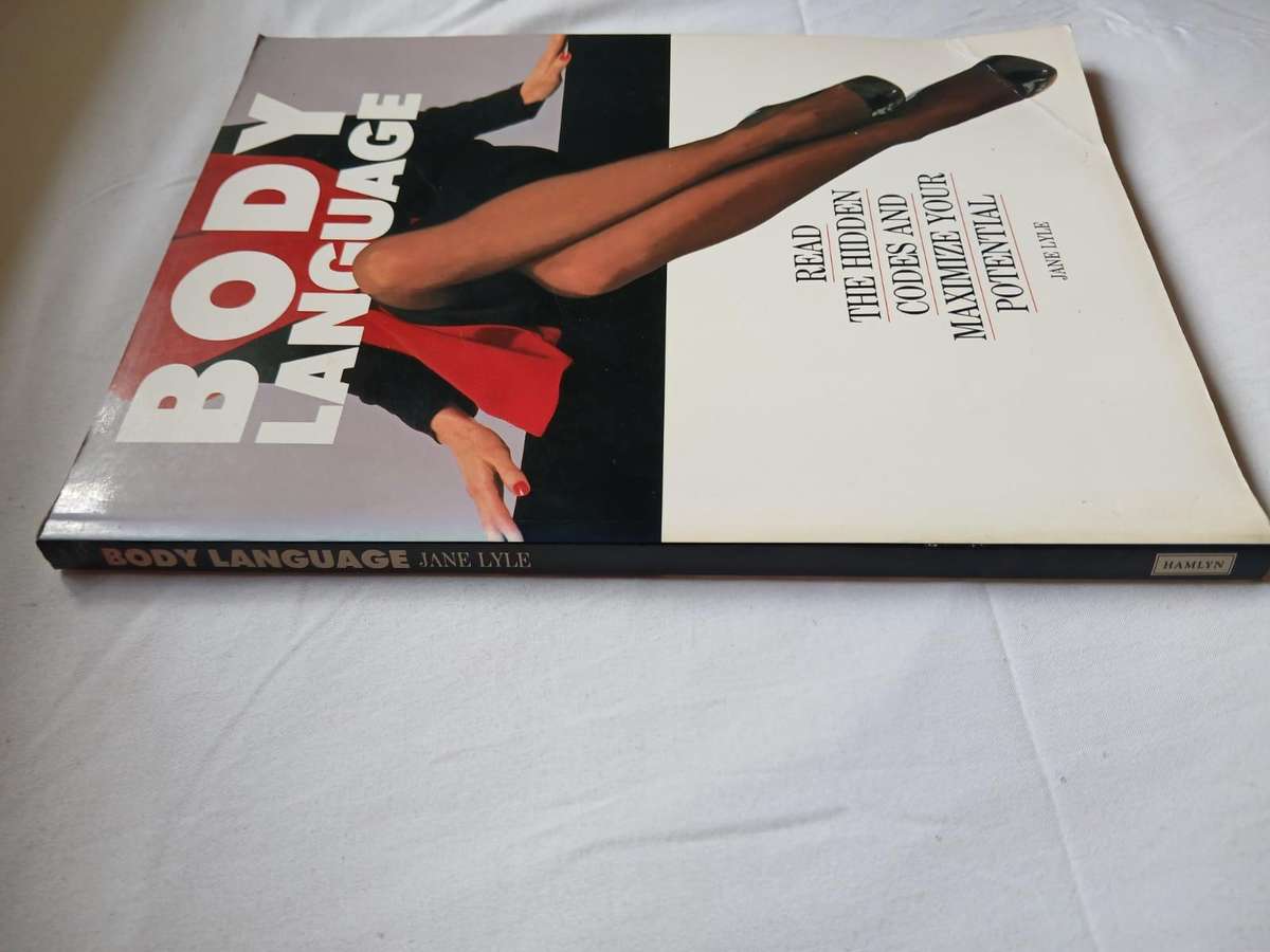 Body Language: Read the Hidden Codes and Maximise Your Potential Jane Lyle