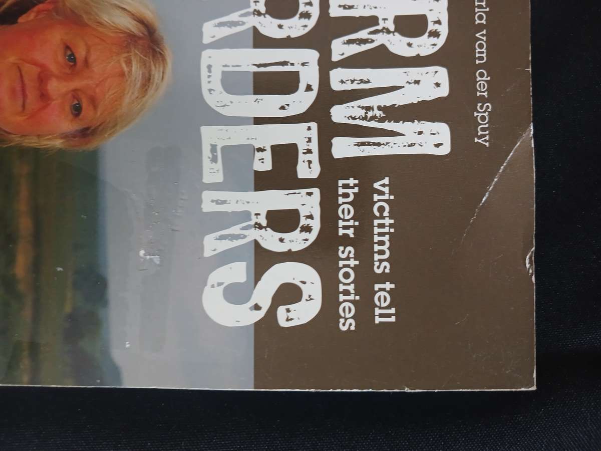 Farm Murders: Victims Tell Their Stories  Carla van der Spuy