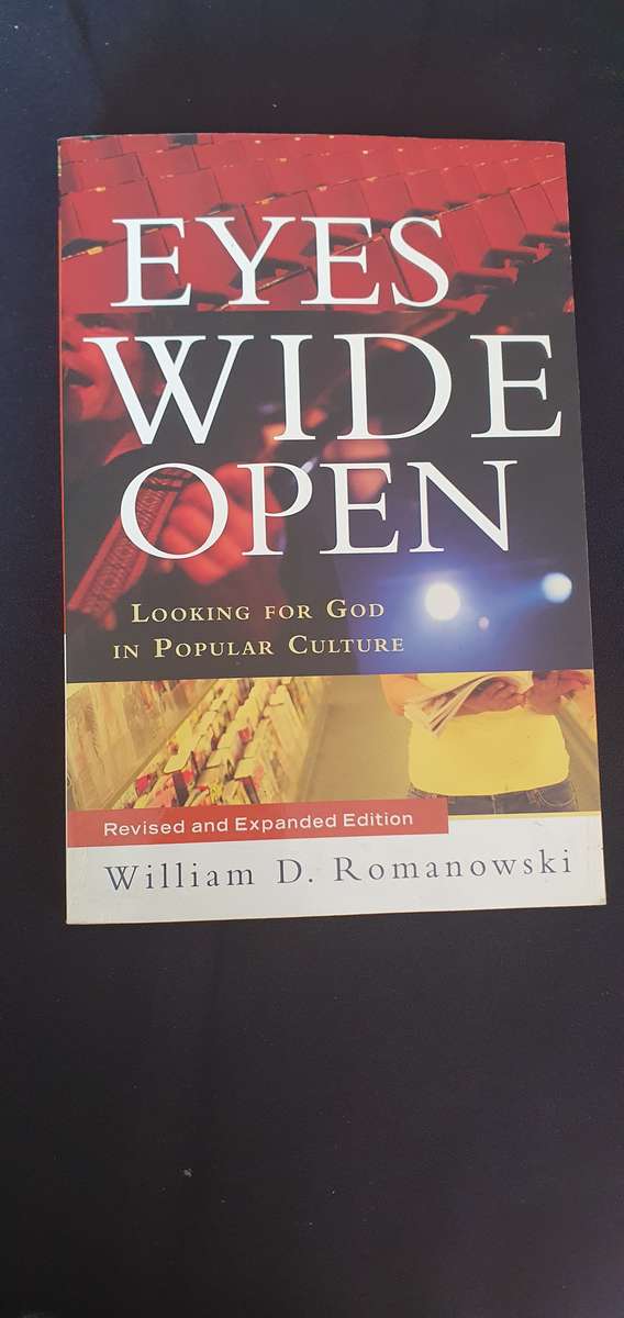 Eyes Wide Open (Looking for God in Popular Culture) -William D. Romanowski