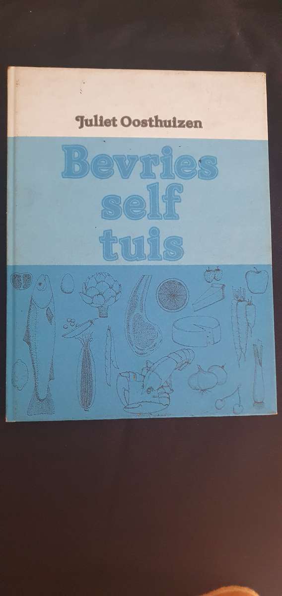 Bevries self tuis - Juliet Oosthuizen