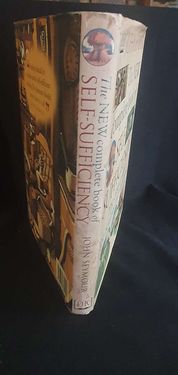 The New complete book of Self-Sufficiency (The classic guide for realist and dreamers)
