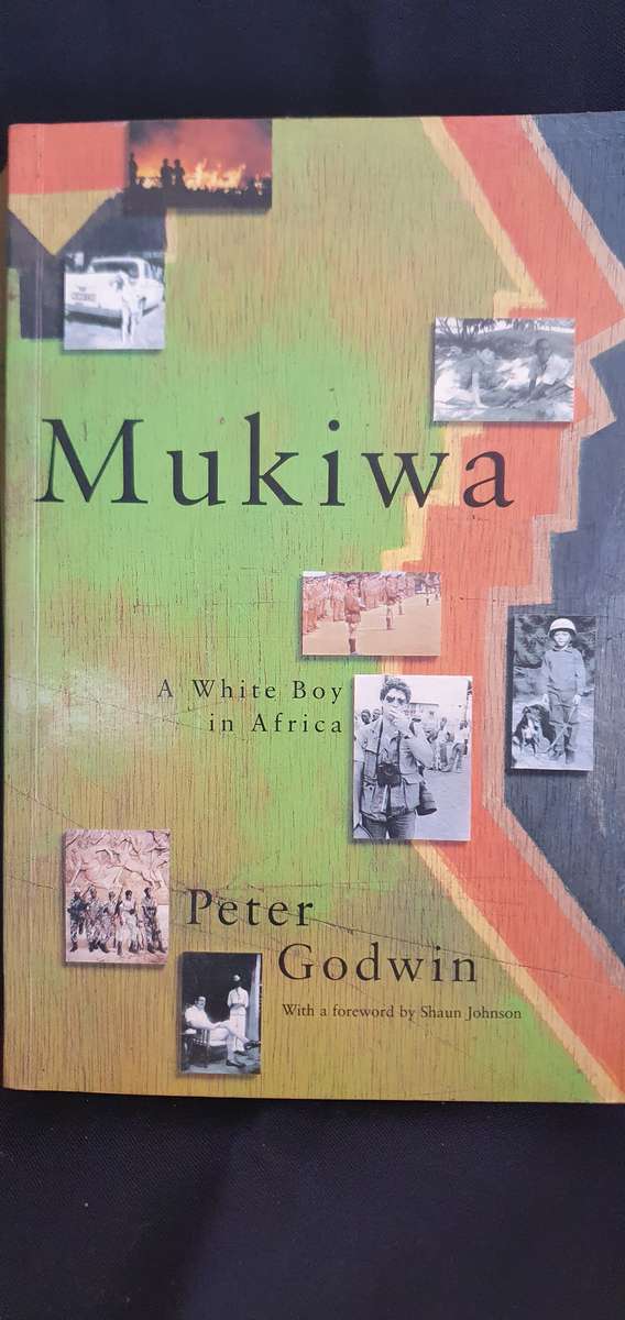 Mukiwa (a White Boy in Africa)- Peter Godwin