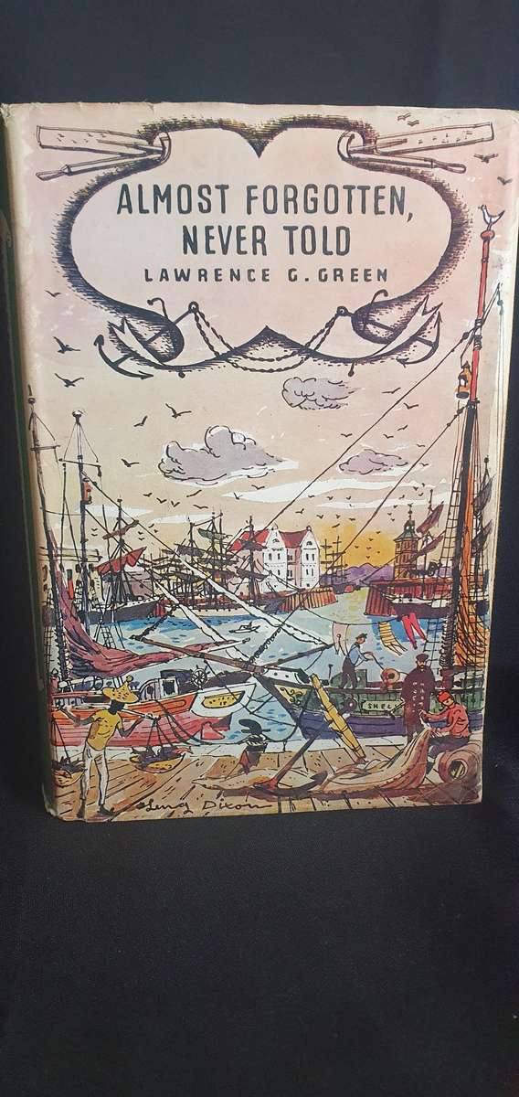 Almost Forgotten, Never Told - Lawrence G. Green