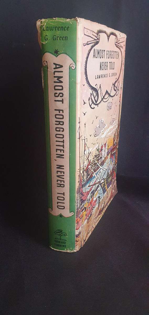 Almost Forgotten, Never Told - Lawrence G. Green
