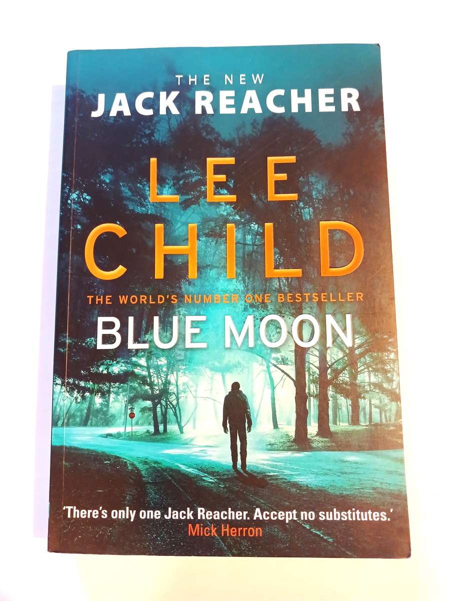 Blue Moon, The new Jack Reacher by Lee Child