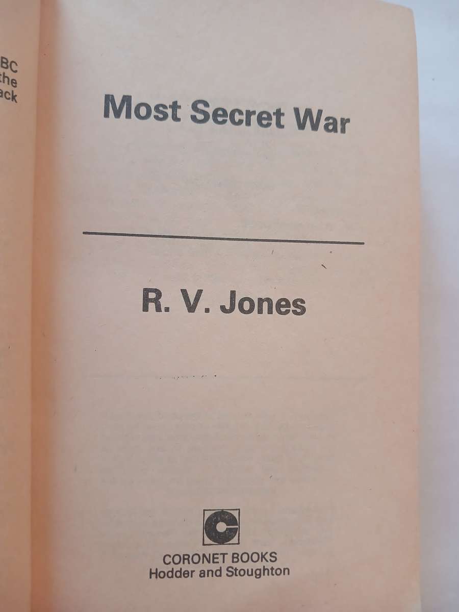 Most Secret War, British Scientific Intelligence 1939-1945 by R.V. Jones