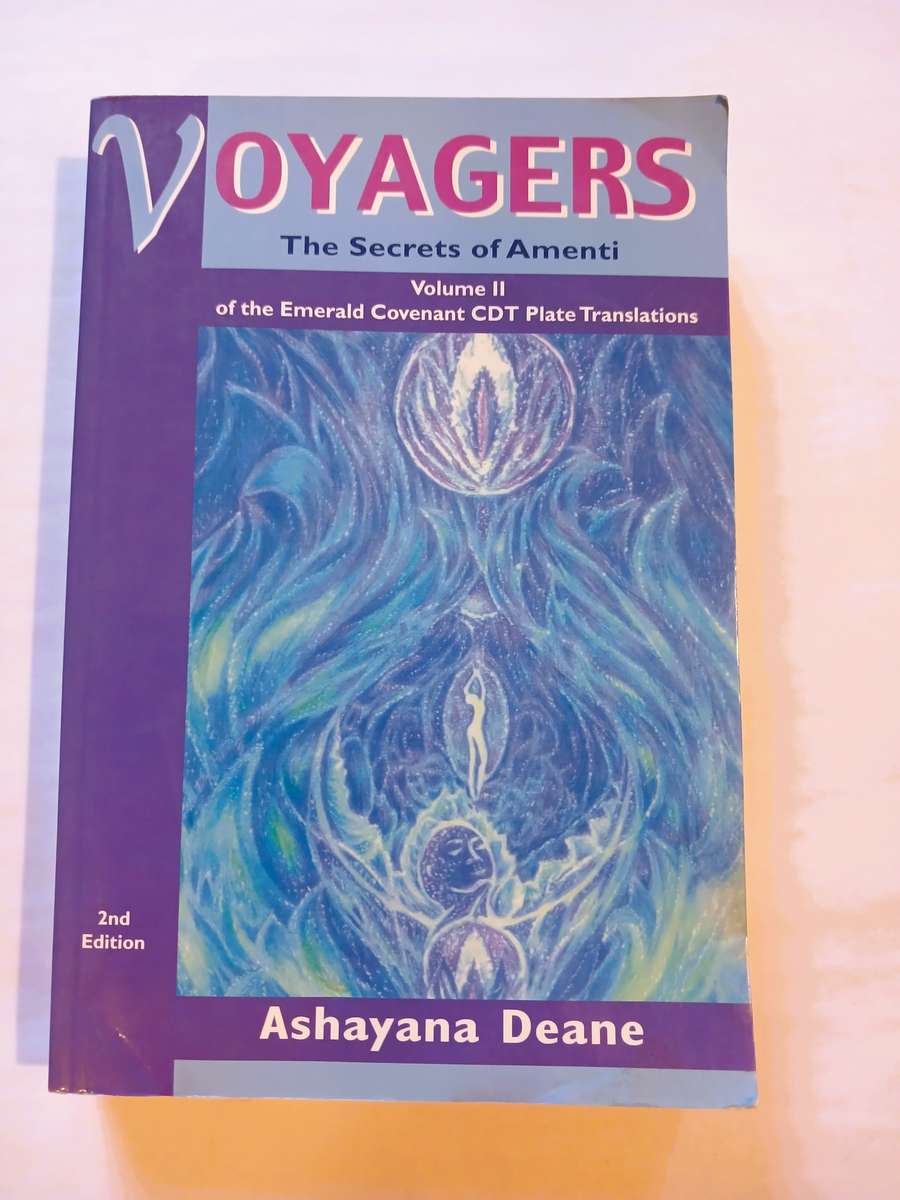 Voyagers, The Secrets of Amenti Volume II by Ashayana Deane