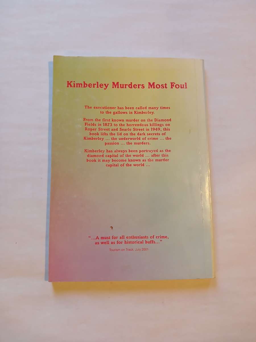 Kimberley Murders Most Foul 1870-1950 by Steve Lunderstedt