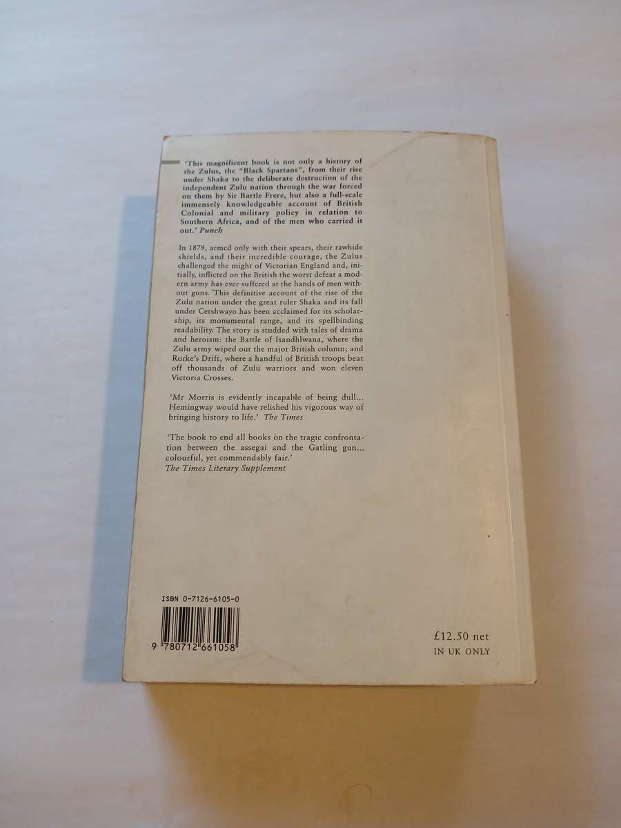 The Washing of the Spears, The Rise and Fall of the Zulu Nation by Donald R.