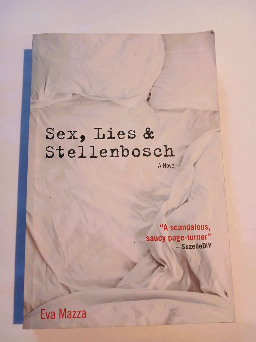 Sex, Lies & Stellenbosch by Eva Mazza