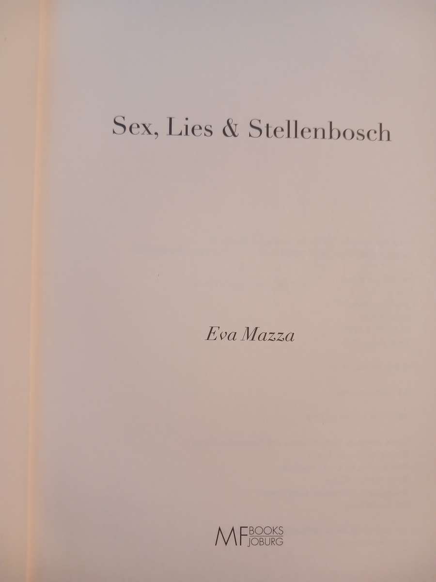 Sex, Lies & Stellenbosch by Eva Mazza