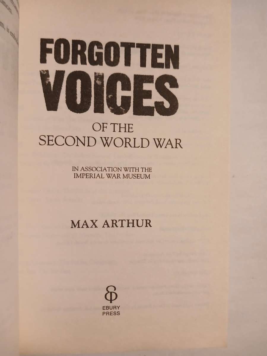 Forgotten Voices of the Second World War by Max Arthur