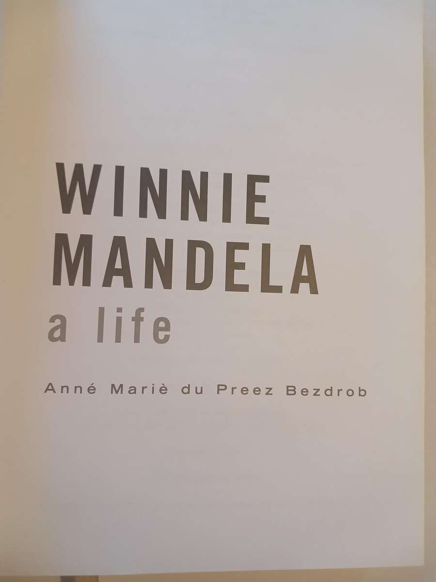 Winnie Mandela, A Life by Anne Marie du Preez Bezdrob