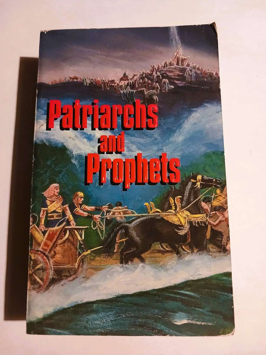 Patriarchs and Prophets by E.G. White