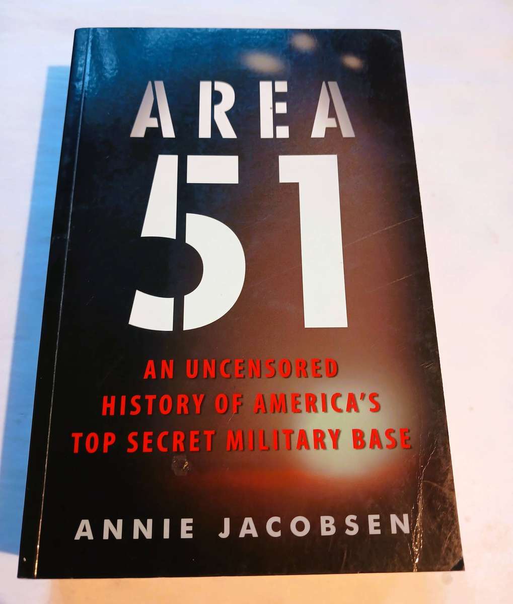 Area 51, An Uncensored History of America's Top Secret Military Base by Annie Jacobsen