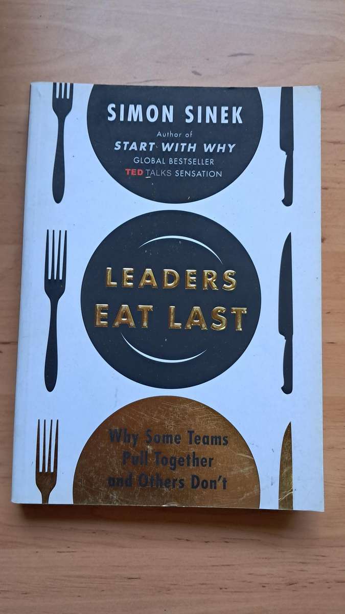 Leaders Eat Last by Simon Sinek