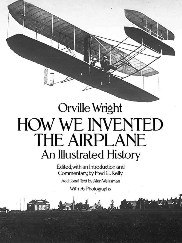 How we Invented the Airplane - An Illustrated History (0486256626)