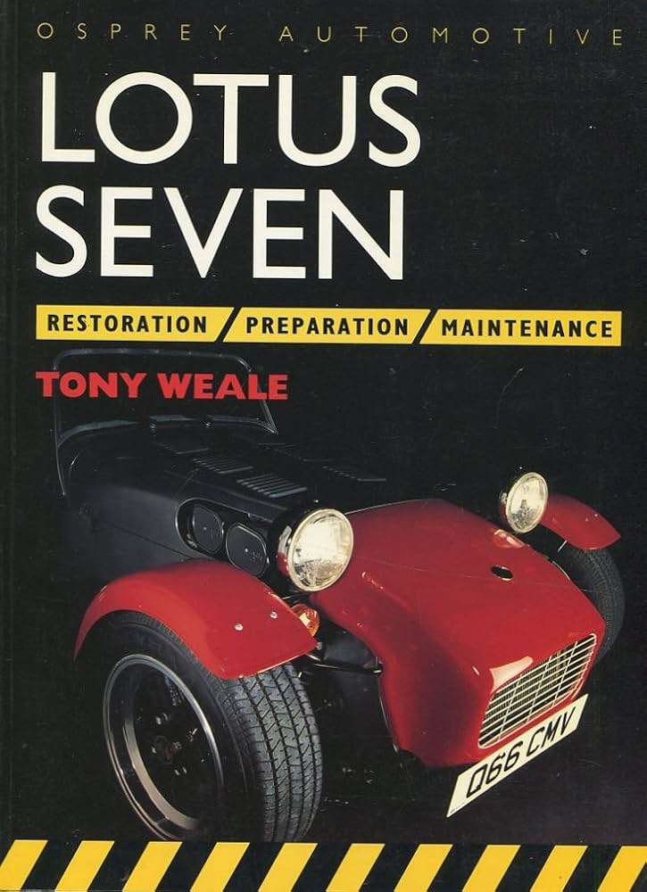 Lotus Seven Restoration * Preparation * Maintenance (9781855321533)