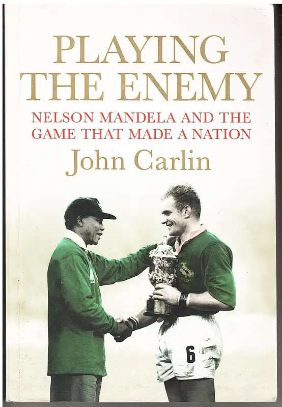 Playing the Enemy - Nelson Mandela and the Game that made a Nation (9781843548690) rugby