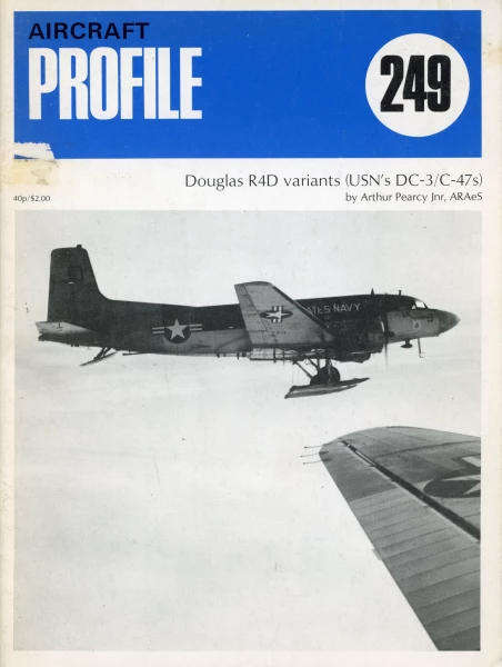 Aircraft Profile No 249 - Douglas R4D Variants (USN's DC-3/C-47s)