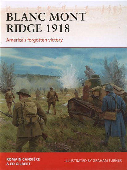 Blanc Mont Ridge 1918 - America's forgotten victory (Osprey CAM-323)