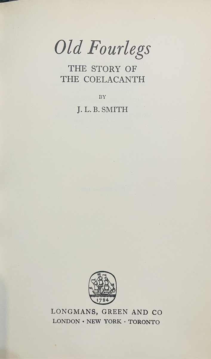 OLD FOURLEGS: THE STORY OF COELACANTH BY J L B SMITH