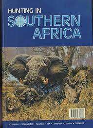 "HUNTING IN SOUTHERN AFRICA: FIRST ISSUE 1994" RALF ENDERWITZ (EDITOR)