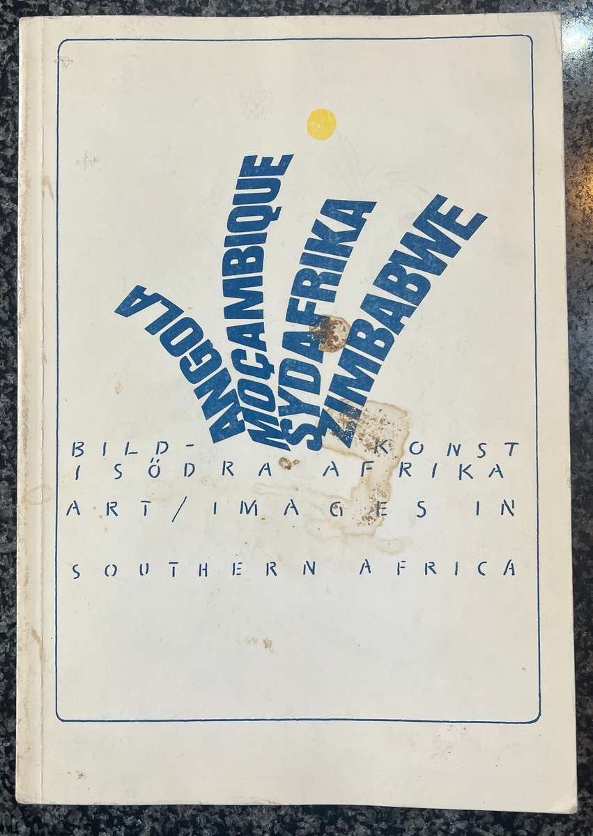 ART/IMAGES IN SOUTHERN AFRICA: ANGOLA, MOZAMBIQUE, SOUTH AFRICA, ZIMBABWE
