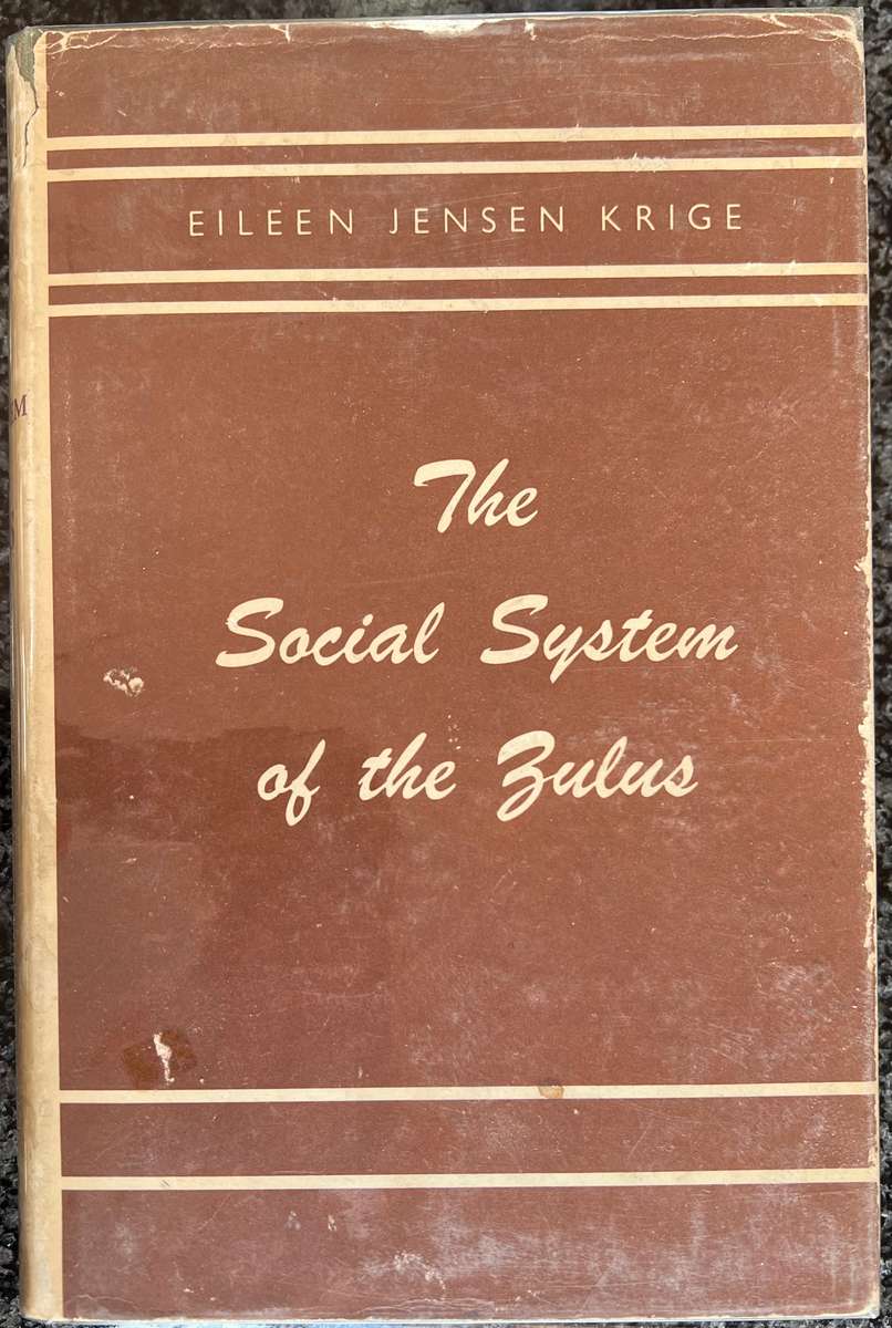 THE SOCIAL SYSTEM OF THE ZULUS BY EILEEN JENSEN KRIGE